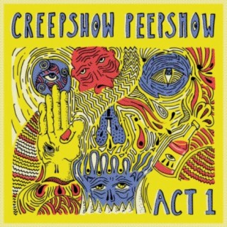 Creepshow Peepshow: Act I