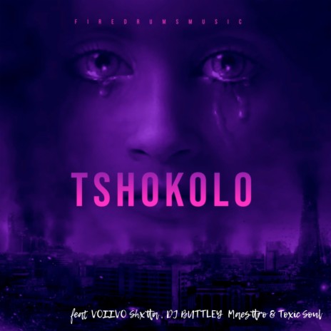Tshokolo ft. Voiivo Shxtta, DJ Buttley, Maesttro & Toxic Soul