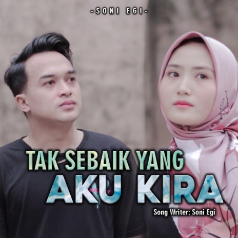 Tak Sebaik Yang Aku Kira | Boomplay Music