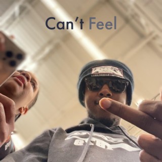 Can't Feel lyrics | Boomplay Music