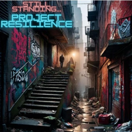 Still Standing...Project Resilience | Boomplay Music