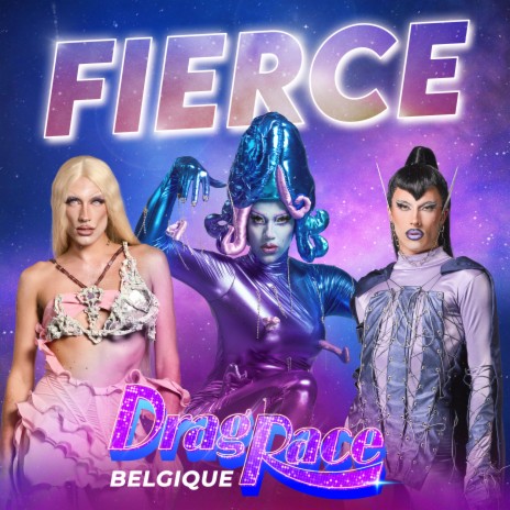 The Cast of Drag Race Belgique - Fierce (feat. Laura Crowe & Him) MP3  Download & Lyrics