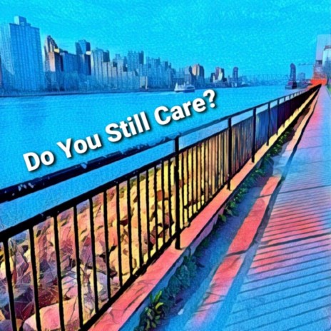 Do You Still Care? (Instrumental) | Boomplay Music