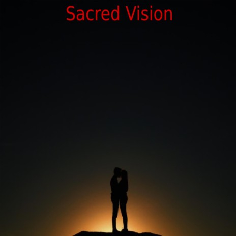 Sacred Vision | Boomplay Music