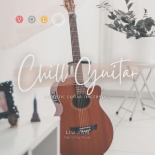 Chill Guitar, Vol. 2 (Acoustic Guitar Instrumental)