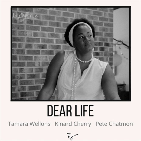 Dear Life ft. Kinard Cherry & Pete Chatmon