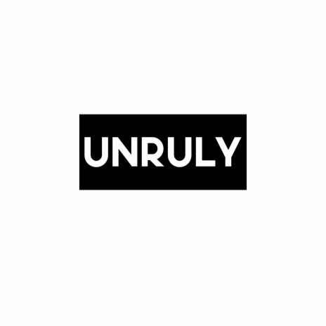Unruly (feat. Ham Sandwich) 🅴 | Boomplay Music