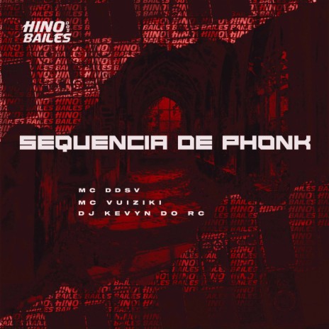 Sequência de Phonk ft. Mc Vuiziki & Dj Kevyn do RC | Boomplay Music