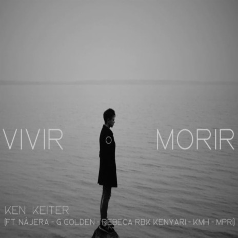Vivir o Morir ft. Kenyari, Nájera, G GOLDEN, Rebeca RBK & KMH | Boomplay Music