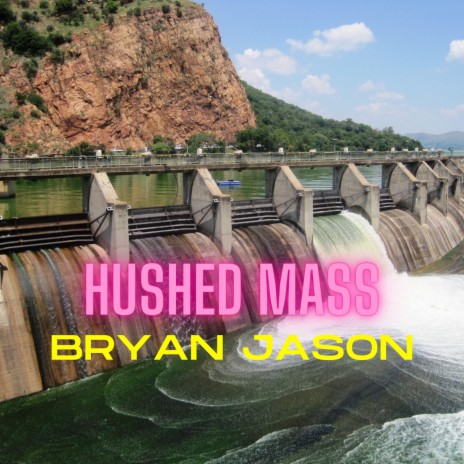 Hushed Mass | Boomplay Music