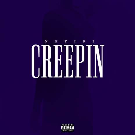 Creepin | Boomplay Music