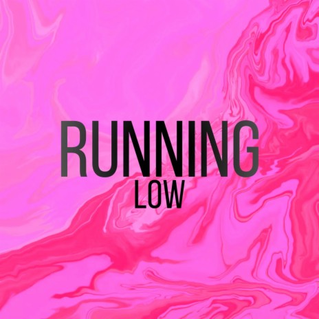 Running Low | Boomplay Music