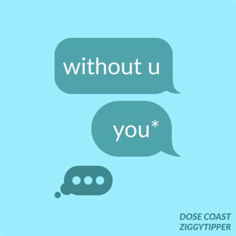 without u ft. Dose Coast | Boomplay Music