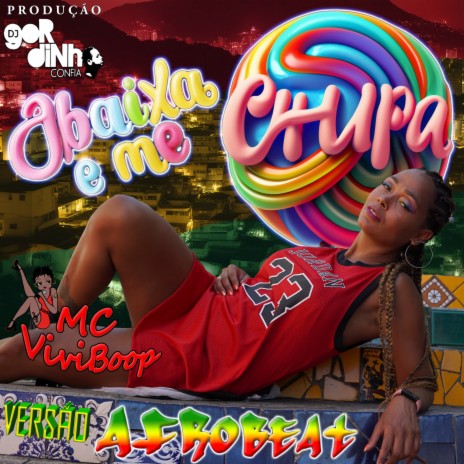Abaixa e me Chupa (versão Afrobeat) ft. DJ GORDINHO DO CONFIA