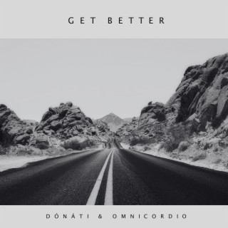 Get Better ft. Omnicordio lyrics | Boomplay Music