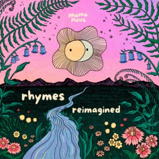 rhymes reimagined
