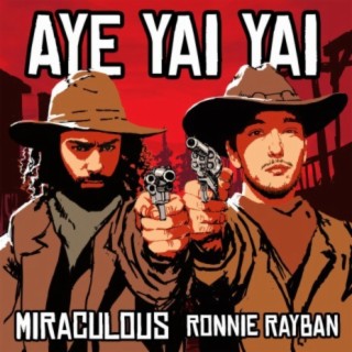Aye Yai Yai (feat. Ronnie Rayban)