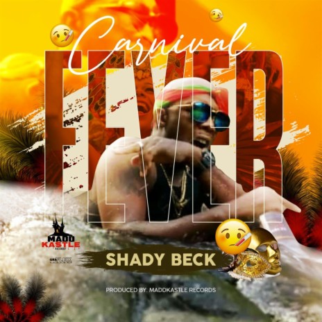 Carnival Fever ft. Shady Beck | Boomplay Music