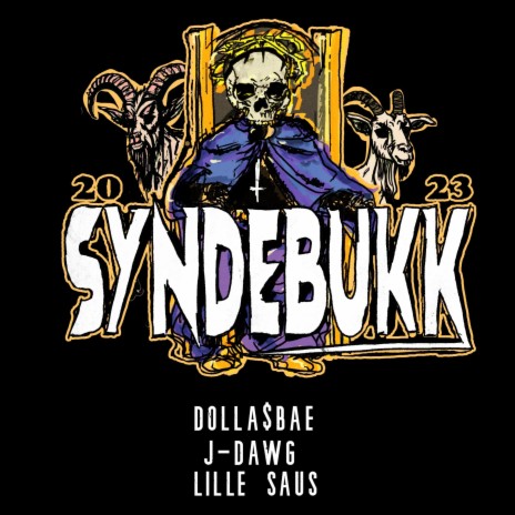 Syndebukk 2023 ft. J-Dawg & Lille Saus | Boomplay Music