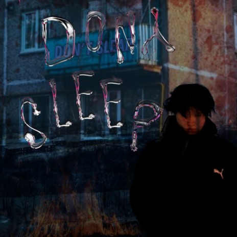 Don’t Sleep | Boomplay Music