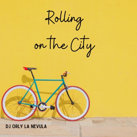 Rolling on the City | Boomplay Music