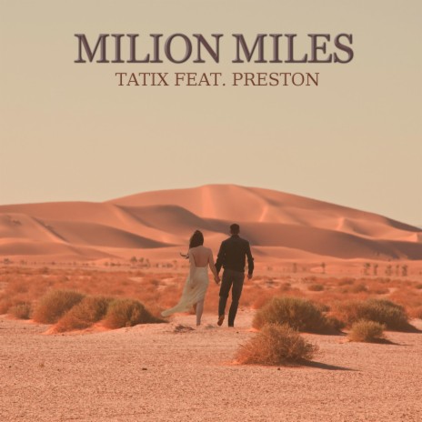 Milion Miles ft. Preston | Boomplay Music