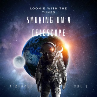 Smoking On A Telescope