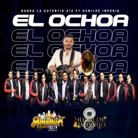 El Ochoa (feat. Humilde Imperio) | Boomplay Music
