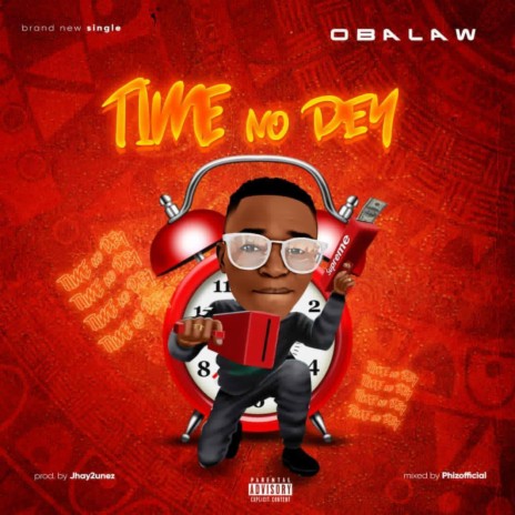 Time no dey | Boomplay Music