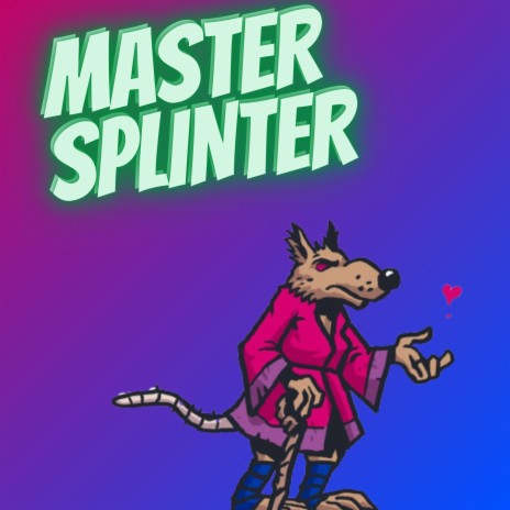 MASTER SPLINTER | Boomplay Music