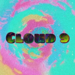 Cloud 9 lyrics | Boomplay Music