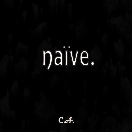 Naive | Boomplay Music