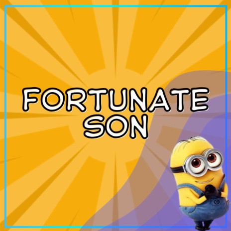 Fortunate Son | Boomplay Music