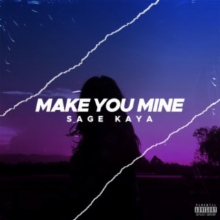 Make You Mine