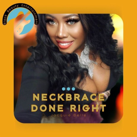 Neckbrace Done Right | Boomplay Music