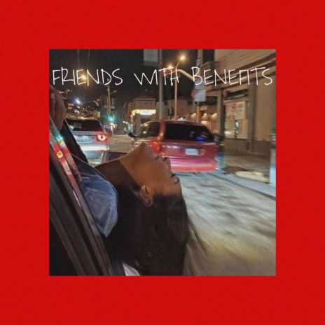 FRIENDS WITH BENEFITS | Boomplay Music