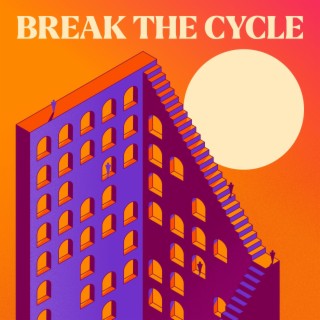 BREAK THE CYCLE