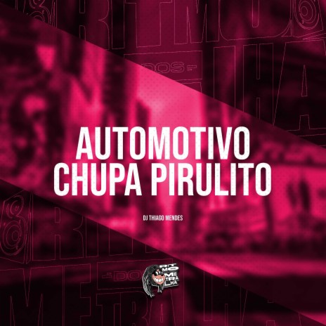 Automotivo Chupa Pirulito | Boomplay Music