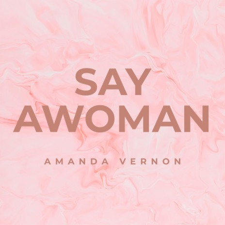 Say Awoman | Boomplay Music