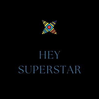 Hey Superstar