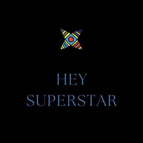 Hey Superstar | Boomplay Music