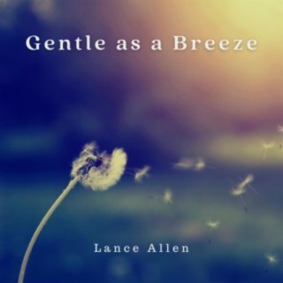 Gentle as a Breeze