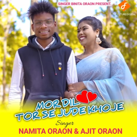 Mor Dil Tor Se Jude Khoje ft. Ajit Oraon | Boomplay Music