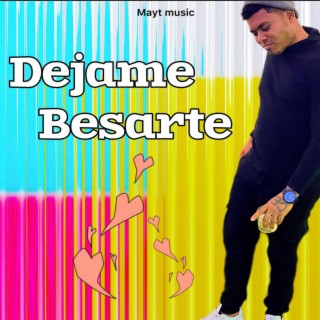 Dejame Besarte