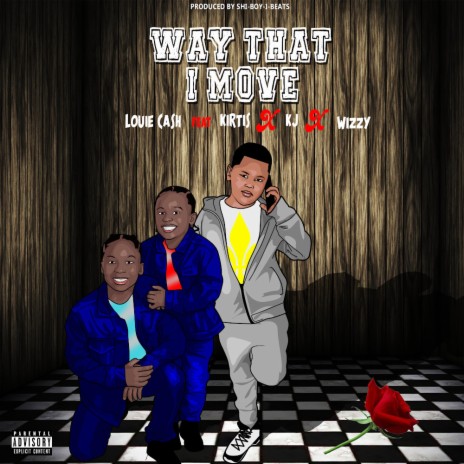 Way that I move (feat. kirtis, kj & wizzy) | Boomplay Music