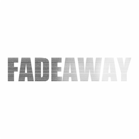 Fadeaway | Boomplay Music