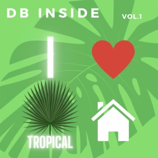 I Love Tropical House Vol.1