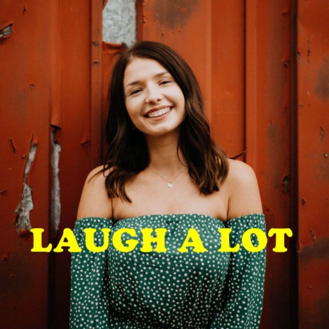 Laugh A Lot | Boomplay Music