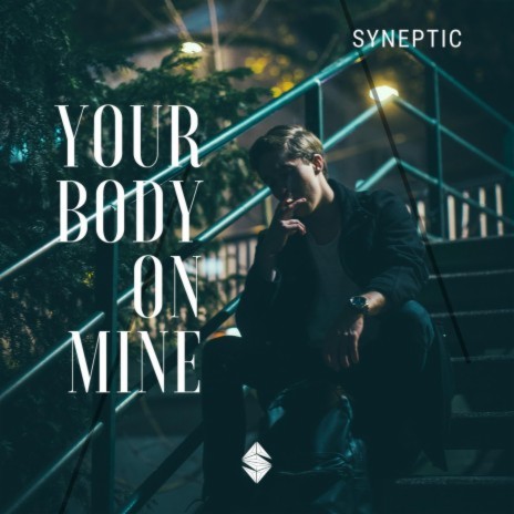 Your Body on Mine | Boomplay Music