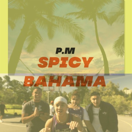 Spicy Bahama | Boomplay Music